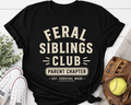 Feral Siblings Club Shirt – Parent Chapter | Survival Mode Activated Tee | Funny Mom & Dad Life Shirt
