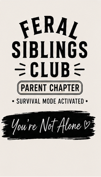 Feral Siblings Club Shirt – Parent Chapter | Survival Mode Activated Tee | Funny Mom & Dad Life Shirt