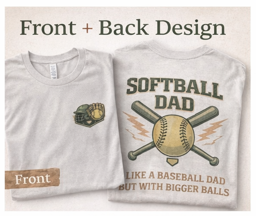 Softball Dad Shirt | Funny Softball Dad Tee | Like a Baseball Dad But With Bigger Balls | Game Day Shirt | Softball Gift for Dad